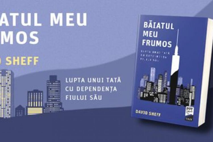 „Băiatul meu frumos”. Lupta unui tată cu dependenţa fiului său. O nouă apariție la Editura Trei