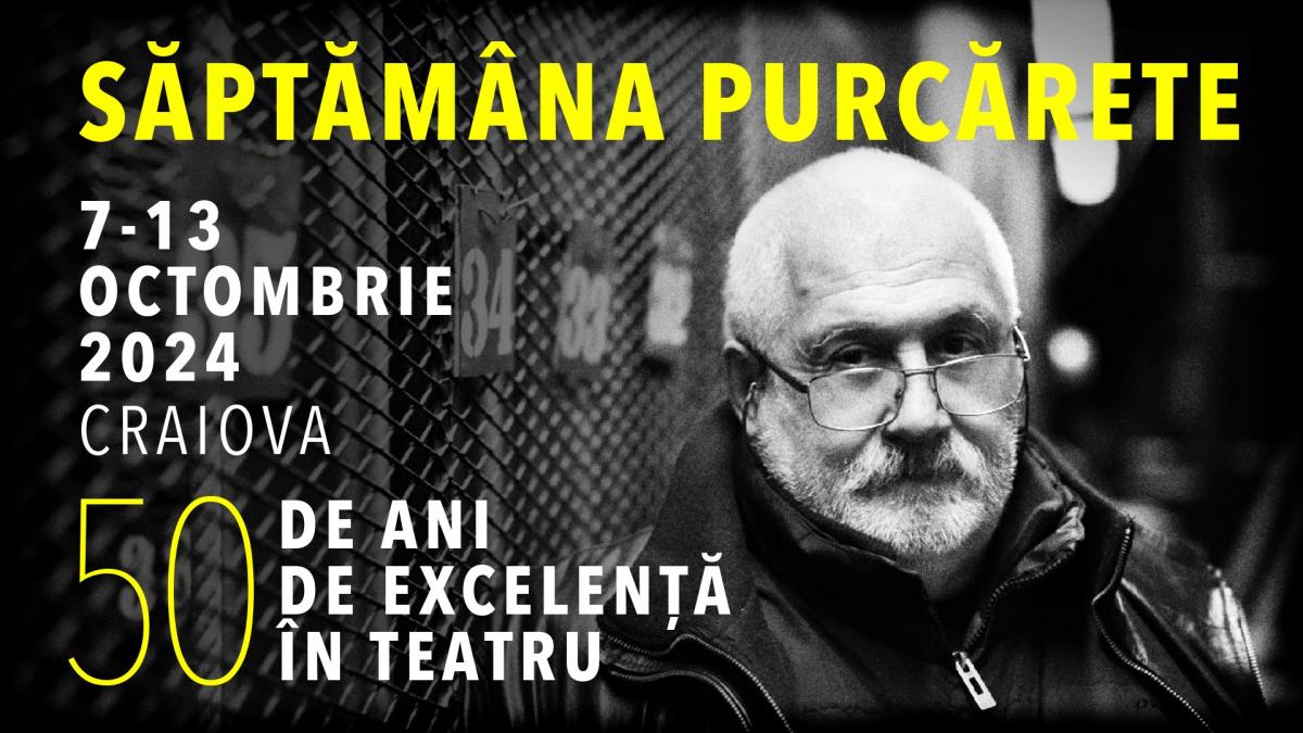 Șapte zile speciale, dedicate aniversării a 50 de ani de carieră strălucită a maestrului Silviu Purcărete