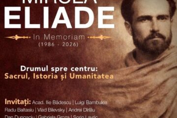 Conferința „Eliade. In Memoriam 1986–2026. Drumul spre Centru: sacrul, istoria și umanitatea”. Mircea Eliade: manuscrisele, metoda, misterul