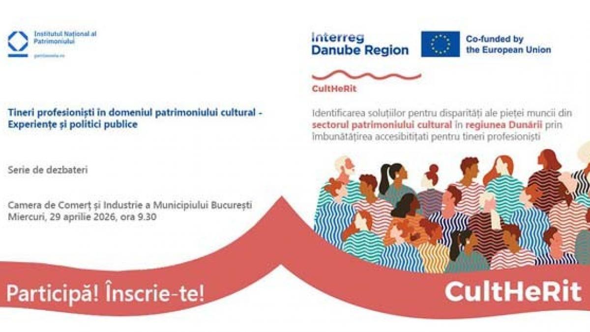 Conferința „Tineri profesioniști în domeniul patrimoniului cultural – experiențe și politici publice”