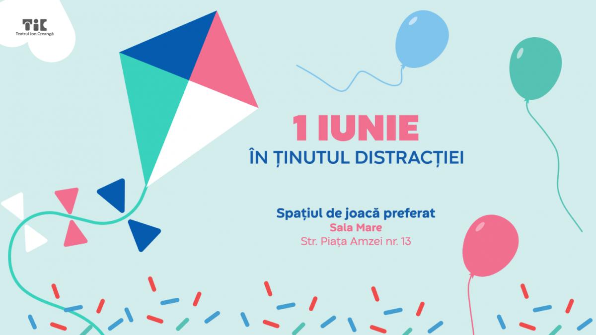 Teatrul Ion Creangă vă așteaptă de 1 iunie în Ținutul Distracției!