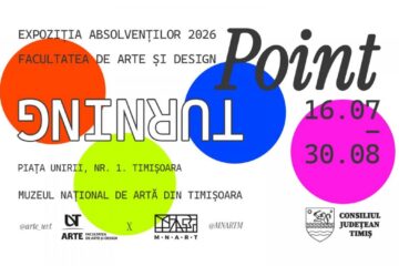 Expoziția „Turning Point” la Muzeul Național de Artă Timișoara