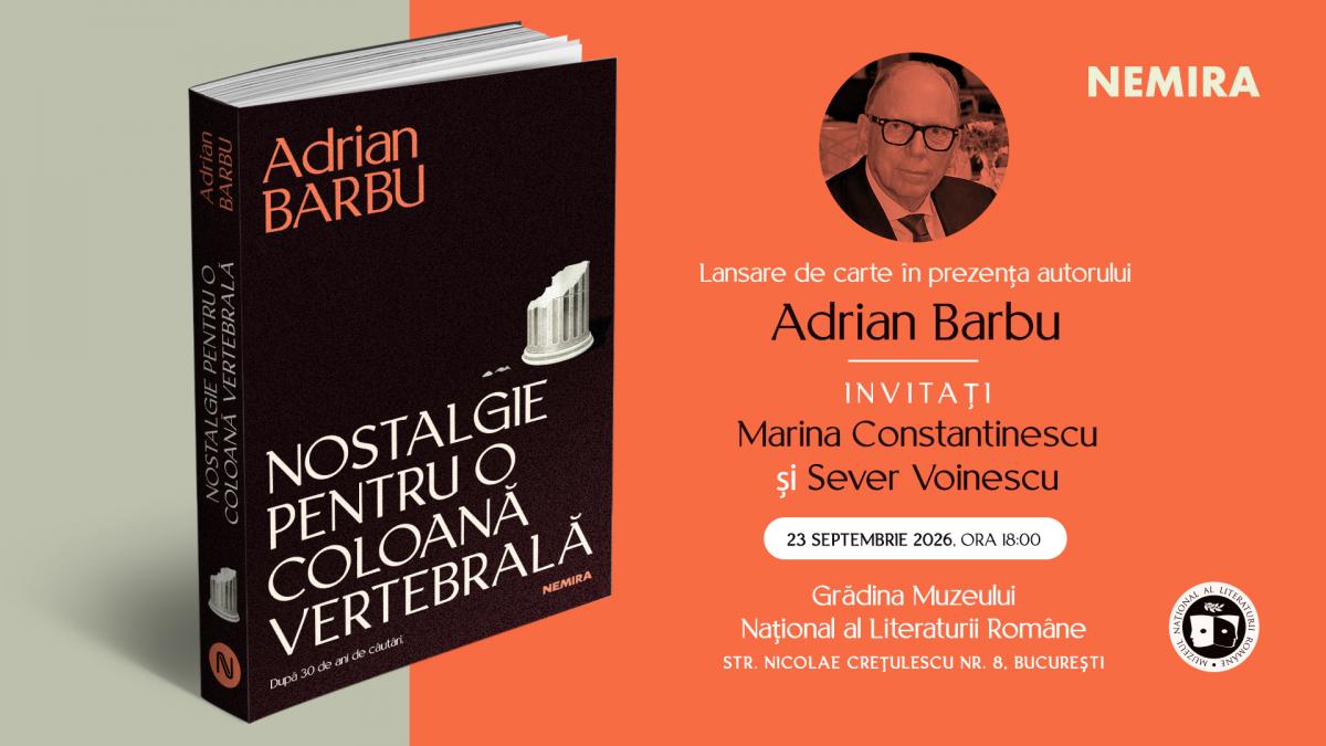 Editura Nemira vă invită la un nou eveniment: lansarea de carte „Nostalgie pentru o coloană vertebrală. După 30 de ani de căutări”, în prezența autorului Adrian Barbu