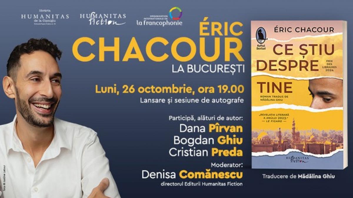 Éric Chacour la București. Lansarea romanului „Ce știu despre tine” pe 26 octombrie, ora 19.00, la Librăria Humanitas de la Cișmigiu